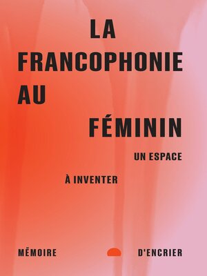 cover image of La francophonie au féminin
